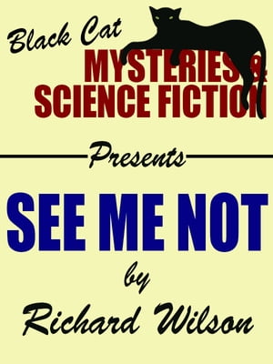 See Me Not【電子書籍】[ Richard Wilson ]