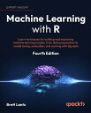 ŷKoboŻҽҥȥ㤨Machine Learning with R - Fourth Edition Learn data cleansing to modeling from the tidyverse to neural networks and working with big dataŻҽҡ[ Brett Lantz ]פβǤʤ4,540ߤˤʤޤ