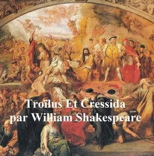 Troilus et Cressida, Troilus and Cressida in French