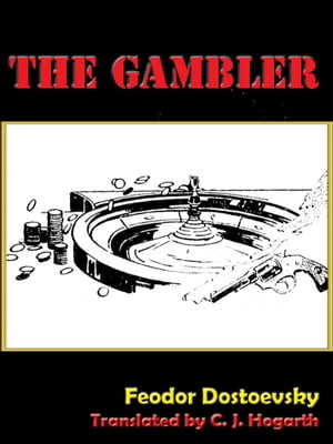The Gambler by Fyodor Dostoyevsky [Annotated]