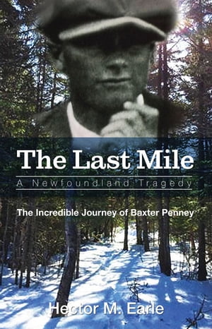 The Last Mile: A Newfoundland Tragedy