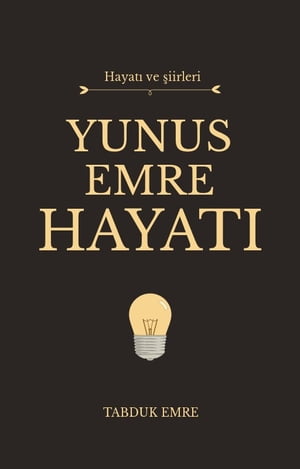 YUNUS EMRE HAYATI VE ŞİİRLERİ