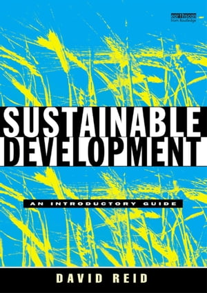 Sustainable Development An Introductory Guide【電子書籍】[ David Reid ]