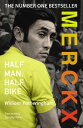 Merckx: Half Man, Half Bike【電子書籍】 William Fotheringham