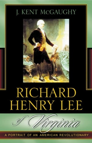 Richard Henry Lee of Virginia