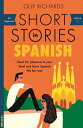 Short Stories in Spanish for Beginners Read for pleasure at your level, expand your vocabulary and learn Spanish the fun way 【電子書籍】 Olly Richards