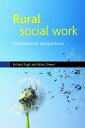 Rural social work International perspectives【電子書籍】[ Pugh, Richard ]