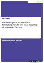 Arbeitstherapie in der Psychiatrie. Behandlungsbericht ?ber einen Patienten mit endogener Psychose Behandlungsbericht ?ber einen Patienten mit endogener Psychose