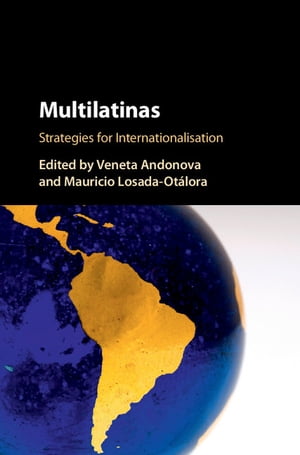 Multilatinas Strategies for InternationalisationŻҽҡ