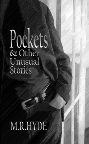 ŷKoboŻҽҥȥ㤨Pockets and Other Unusual StoriesŻҽҡ[ M.R. Hyde ]פβǤʤ261ߤˤʤޤ