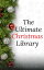 ŷKoboŻҽҥȥ㤨The Ultimate Christmas Library: 100+ Authors, 200 Novels, Novellas, Stories, Poems and CarolsŻҽҡ[ Annie Roe Carr ]פβǤʤ100ߤˤʤޤ