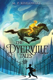 The Dyerville Tales【電子書籍】[ M. P. Kozlowsky ]