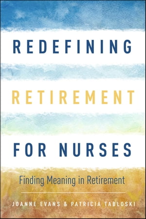 Redefining Retirement for Nurses