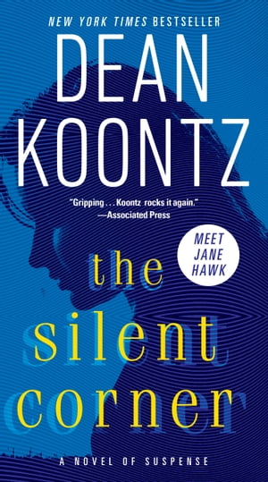 The Silent Corner A Novel of Suspense【電子書籍】[ Dean Koontz ]