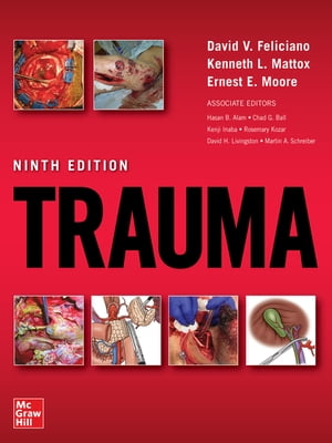 Trauma, Ninth Edition【電子書籍】 Ernest E. Moore