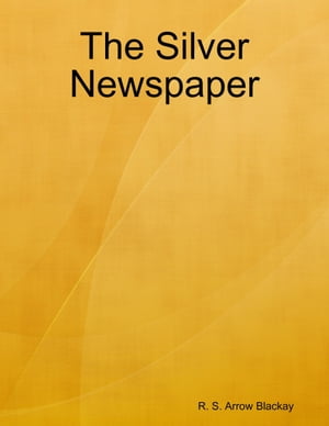 The Silver Newspaper