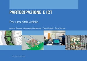Partecipazione e ICT Per una citt? vivibile【電子書籍】[ AA. VV. ]