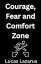Courage, Fear and Comfort ZoneŻҽҡ[ Lucas Lazarus ]
