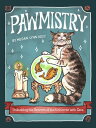 Pawmistry Unlocking the Secrets of the Universe with Cats【電子書籍】