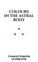 ŷKoboŻҽҥȥ㤨Colours in the astral BodyŻҽҡ[ Charles Webster Leadbeater ]פβǤʤ80ߤˤʤޤ