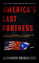 America 039 s Last Fortress Puerto Rico 039 s Sovereignty, China 039 s Caribbean Belt and Road, and America 039 s National Security【電子書籍】 Alexander Odishelidze