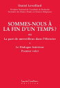 SOMMES-NOUS ? LA FIN DUN TEMPS? La part de merveilleux dans lHistoire