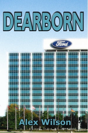 Dearborn【電子書籍】[ Alex Wilson ]