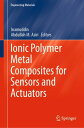 ŷKoboŻҽҥȥ㤨Ionic Polymer Metal Composites for Sensors and ActuatorsŻҽҡۡפβǤʤ18,231ߤˤʤޤ