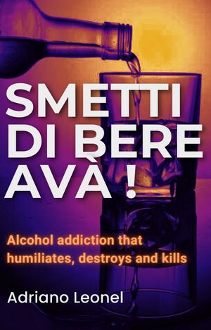 Smetti di bere avà ! Addiction à l'alcohol chì umilia, distrugge è uccide