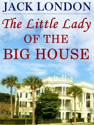 The Little Lady of the Big House