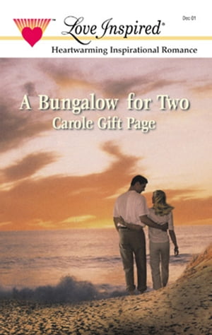 A Bungalow For Two (Mills & Boon Love Inspired)【電子書籍】[ Carole Gift Page ]