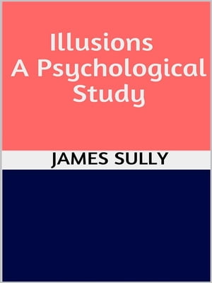 Illusions - A Psychological Study