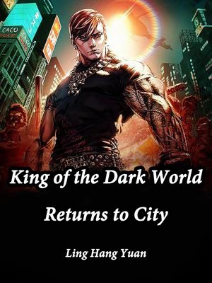 King of the Dark World Returns to City Volume 5【電子書籍】[ Ling HangYuan ]
