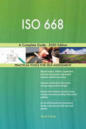 ISO 668 A Complete Guide - 2020 Edition【電子書籍】[ Gerardus Blokdyk ]