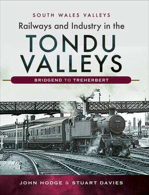 ŷKoboŻҽҥȥ㤨Railways and Industry in the Tondu Valleys Bridgend to TreherbertŻҽҡ[ John Hodge ]פβǤʤ1,760ߤˤʤޤ