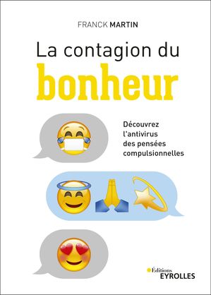 La contagion du bonheur D?couvrez l'antivirus des pens?es compulsionnelles