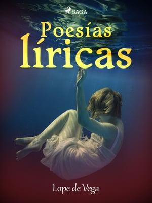 Poes?as l?ricas【電子書籍】[ Lope de Vega ]