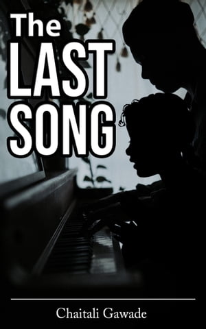 The Last Song【電子書籍】[ Chaitali Gawade ]