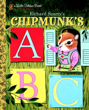Richard Scarry 039 s Chipmunk 039 s ABC【電子書籍】 Roberta Miller