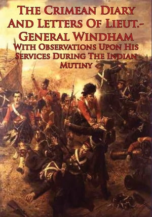 The Crimean Diary And Letters Of Lieut.-General Windham