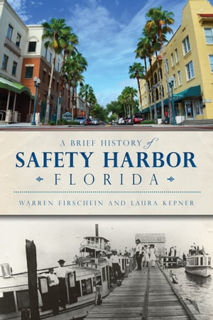 A Brief History of Safety Harbor, Florida