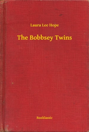 The Bobbsey Twins【電子書籍】[ Laura Lee H