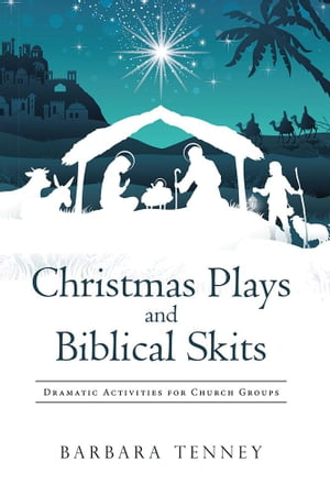 Christmas Plays and Biblical Skits