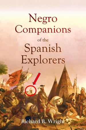 Negro Companions of the Spanish Explorers