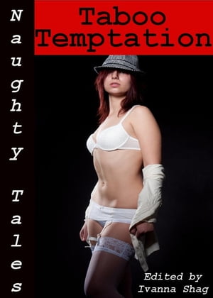 Naughty Tales: Taboo Temptation