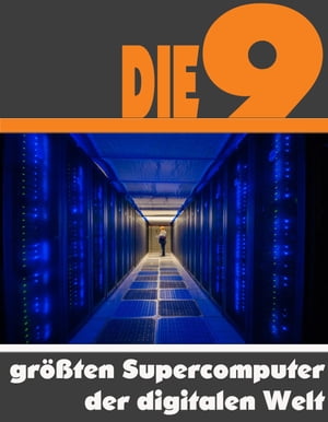 Die neun gr??ten Supercomputer der digitalen Wel