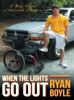 When the Lights Go Out A Boy Given a Second Chance【電子書籍】[ Ryan Boyle ]