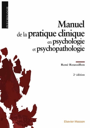 Manuel de la pratique clinique en psychologie et