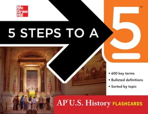5 Steps to a 5 AP U.S. History Flashcards【電子書籍】[ Stephen Armstrong ]