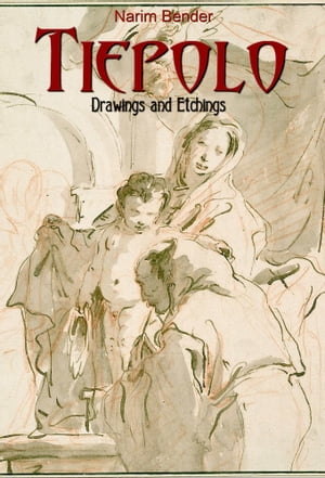 Tiepolo: Drawings and Etchings